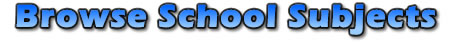 Browse School Subjects