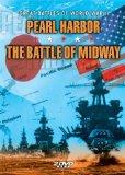 The Great Battles of World War II: Pearl Harbor/The Battle of Midway