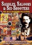 Saddles Saloons & Six-Shooters - The Wild Westerns Collection