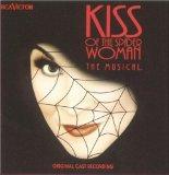 Kiss Of The Spider Woman: The Musical - Original Cast Recording (Original London Cast)