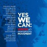 YES WE CAN: VOICE OF A GRASSROOTS MOVEMENT