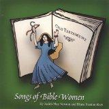 Songs of Bible Women:  Old Testament