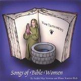 Songs of Bible Women:  New Testament