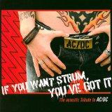 Ac/Dc Tribute: If You Want Strum You've