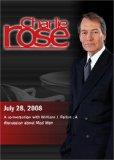 Charlie Rose - William J. Fallon /  Mad Men (July 28 2008)