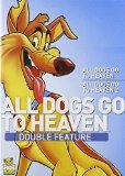 All Dogs Go to Heaven 1 / All Dogs Go to Heaven 2